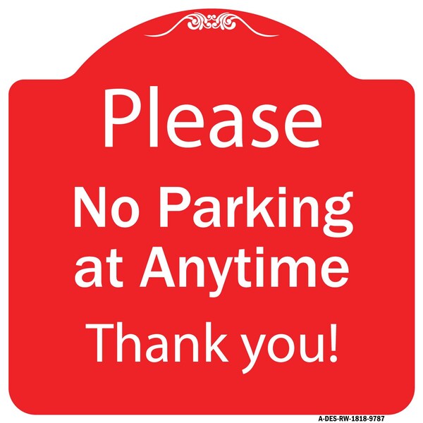 Signmission Please No Parking At Anytime Heavy-Gauge Aluminum Architectural Sign, 18" x 18", RW-1818-9787 A-DES-RW-1818-9787 - main